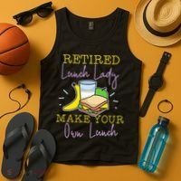 Retired Lunch Lady Make Your Own Lunch Tank Top thumb 4