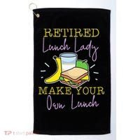 Retired Lunch Lady Make Your Own Lunch Golf Towel thumb 0