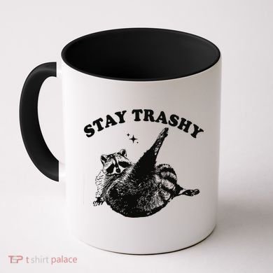 Raccoon Lover Meme Stay Trashy Coffee Mug