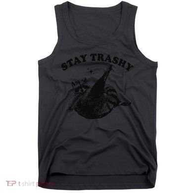 Raccoon Lover Meme Stay Trashy Tank Top