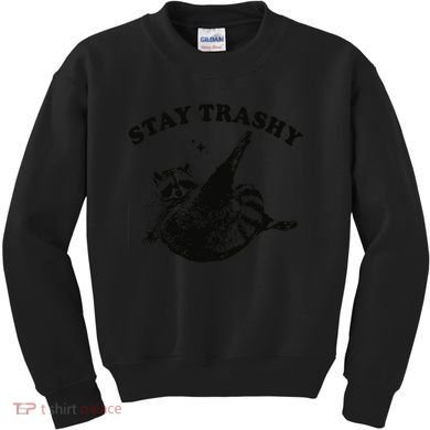 Raccoon Lover Meme Stay Trashy Kids Sweatshirt