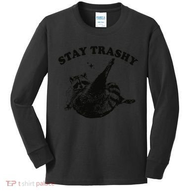 Raccoon Lover Meme Stay Trashy Kids Long Sleeve Shirt
