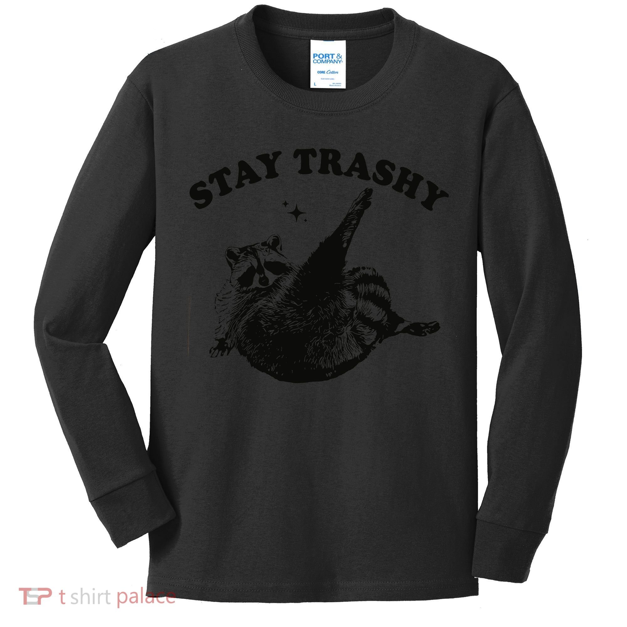 Raccoon Lover Meme Stay Trashy Kids Long Sleeve Shirt