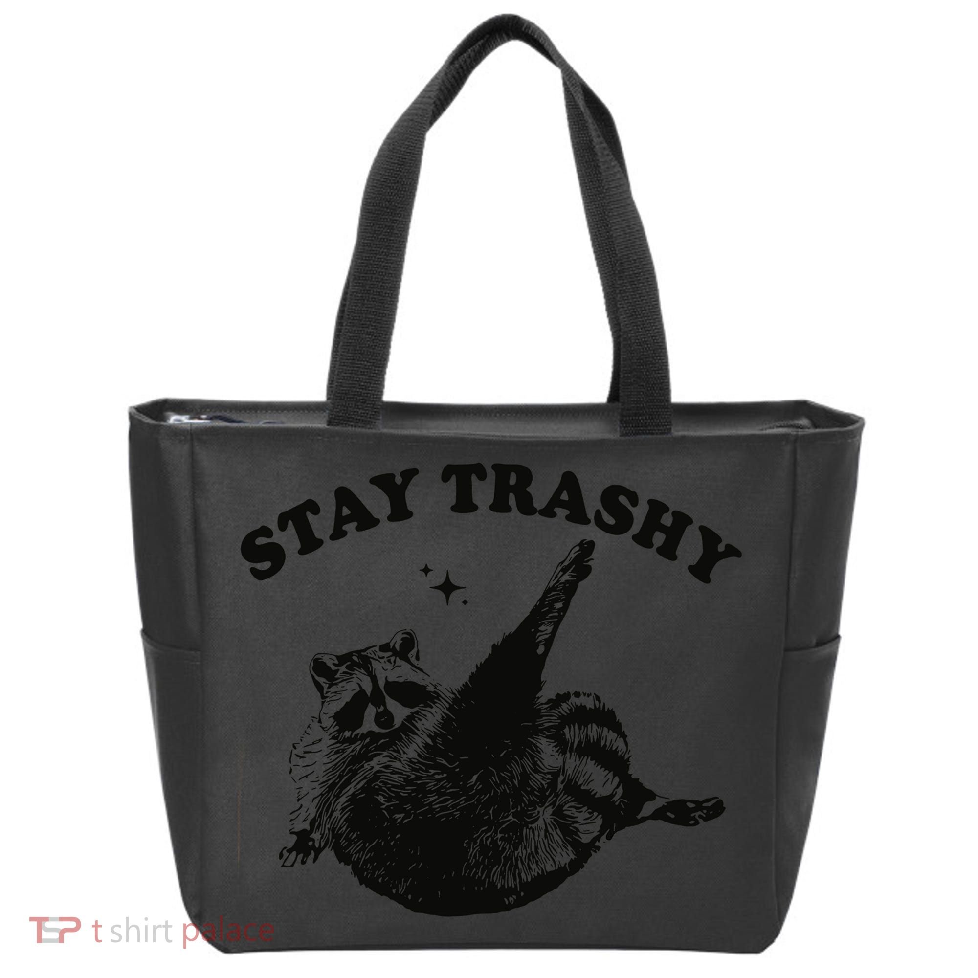 Raccoon Lover Meme Stay Trashy Tote Bag