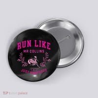 Run Like Mr.Collins Just Proposed Funny Books And Running Button thumb 0
