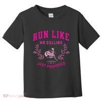 Run Like Mr.Collins Just Proposed Funny Books And Running Toddler T-Shirt thumb 0