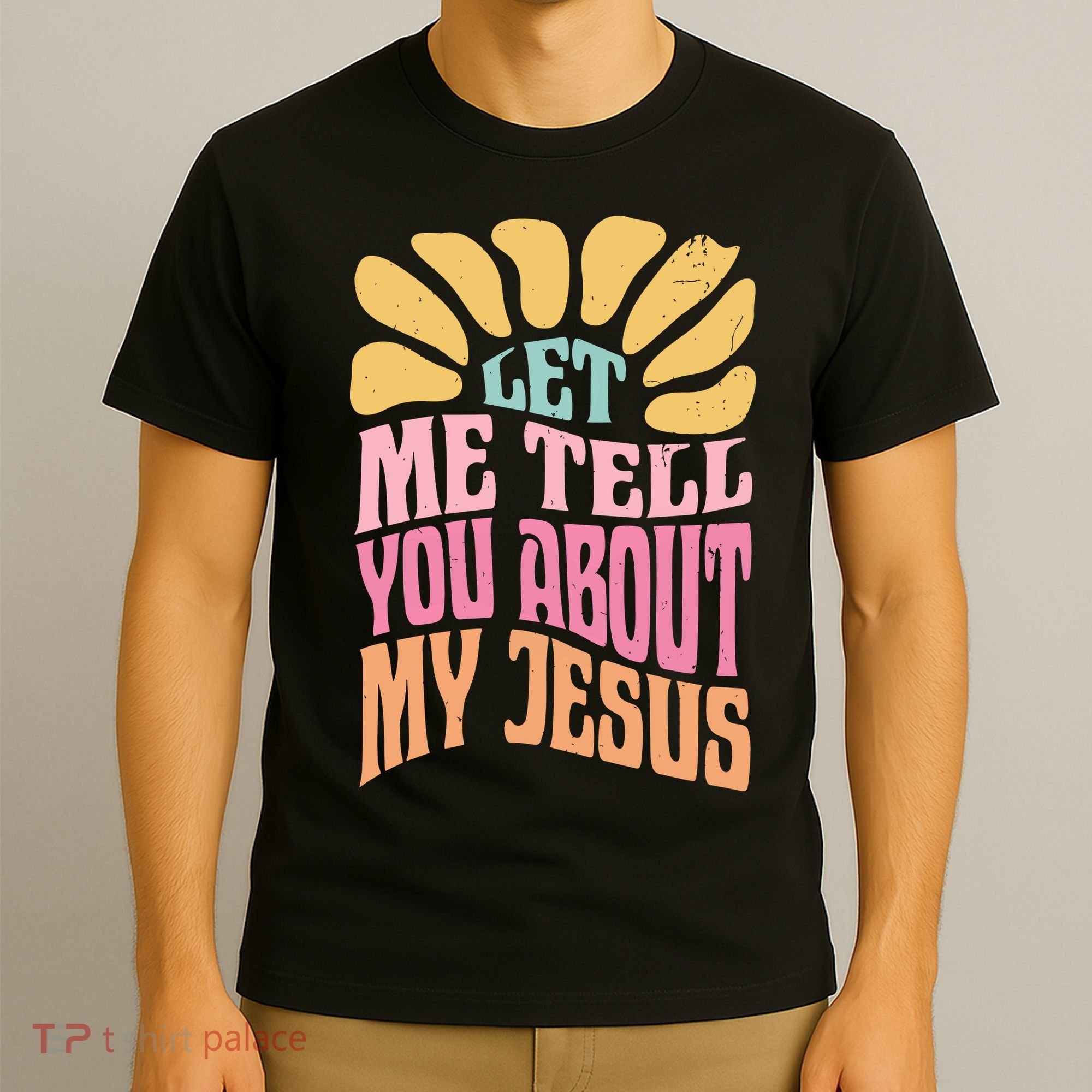 Retro Let Me Tell You About My Jesus T-Shirt