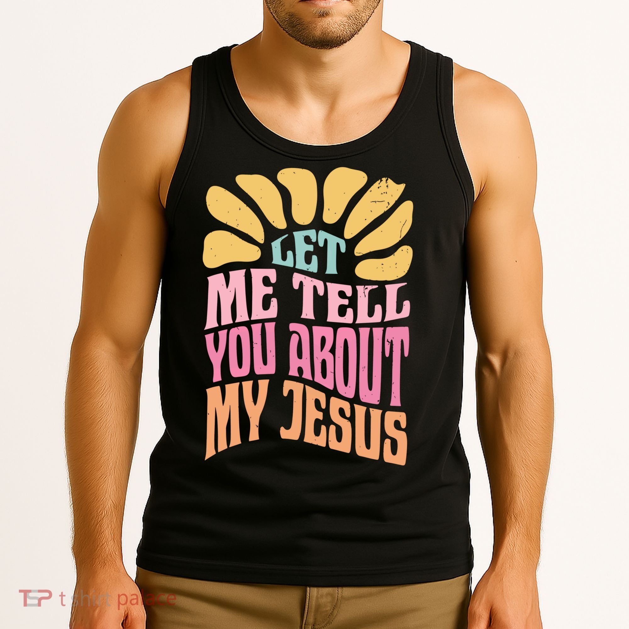 Retro Let Me Tell You About My Jesus Tank Top