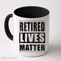 Retired Lives Matter Funny Elderly Senior Gift Meaningful Gift Coffee Mug thumb 0