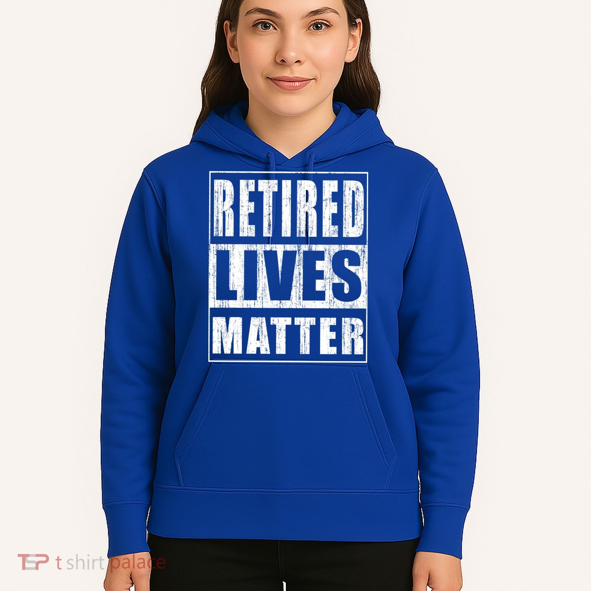 Retired Lives Matter Funny Elderly Senior Gift Meaningful Gift Hoodie