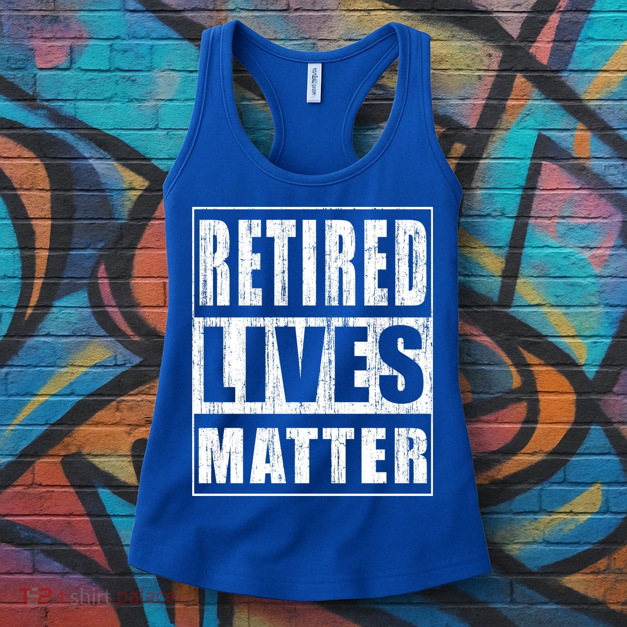 Retired Lives Matter Funny Elderly Senior Gift Meaningful Gift Women's Tank Top