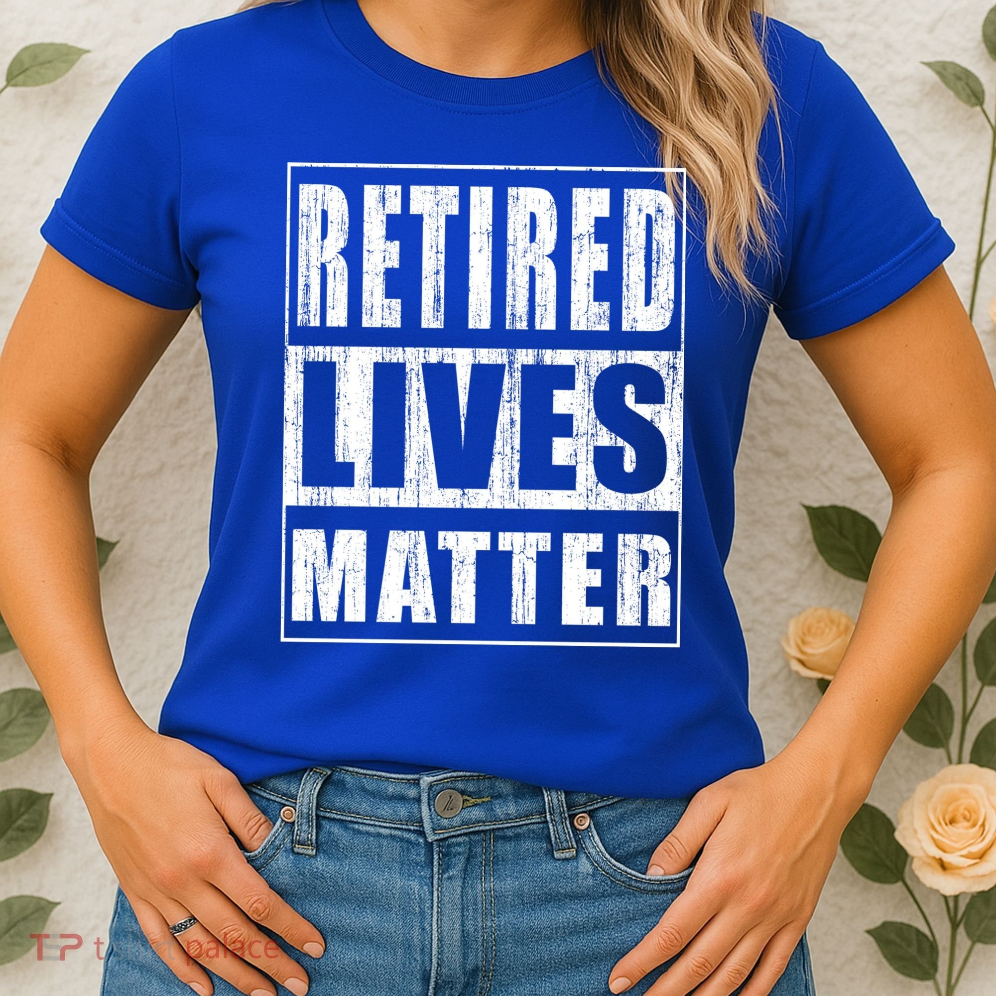 Retired Lives Matter Funny Elderly Senior Gift Meaningful Gift Women's T-Shirt