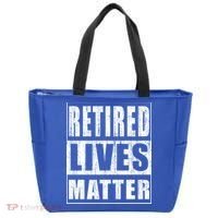 Retired Lives Matter Funny Elderly Senior Gift Meaningful Gift Tote Bag thumb 0