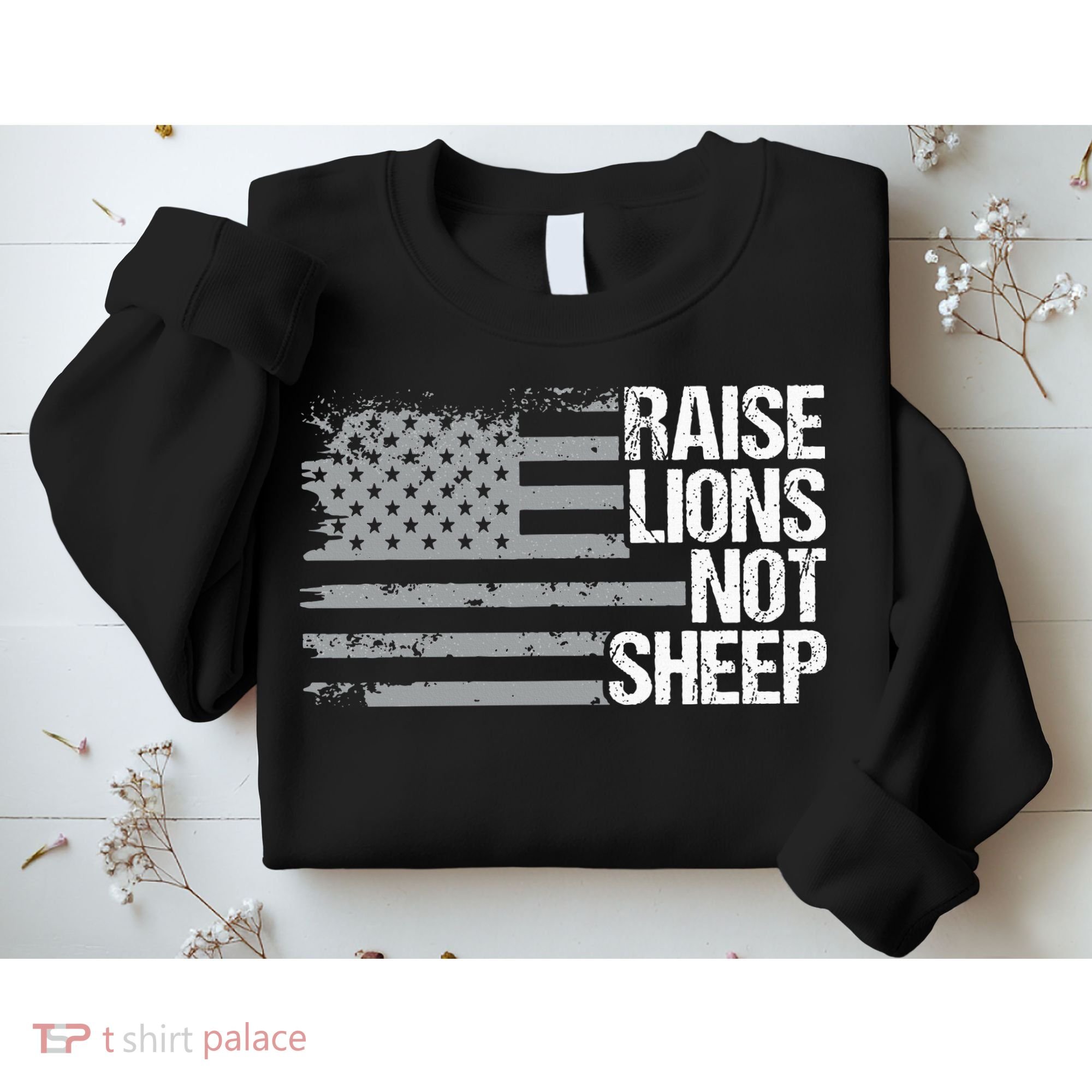 raise lions not sheep american patriotic lion Sweatshirt