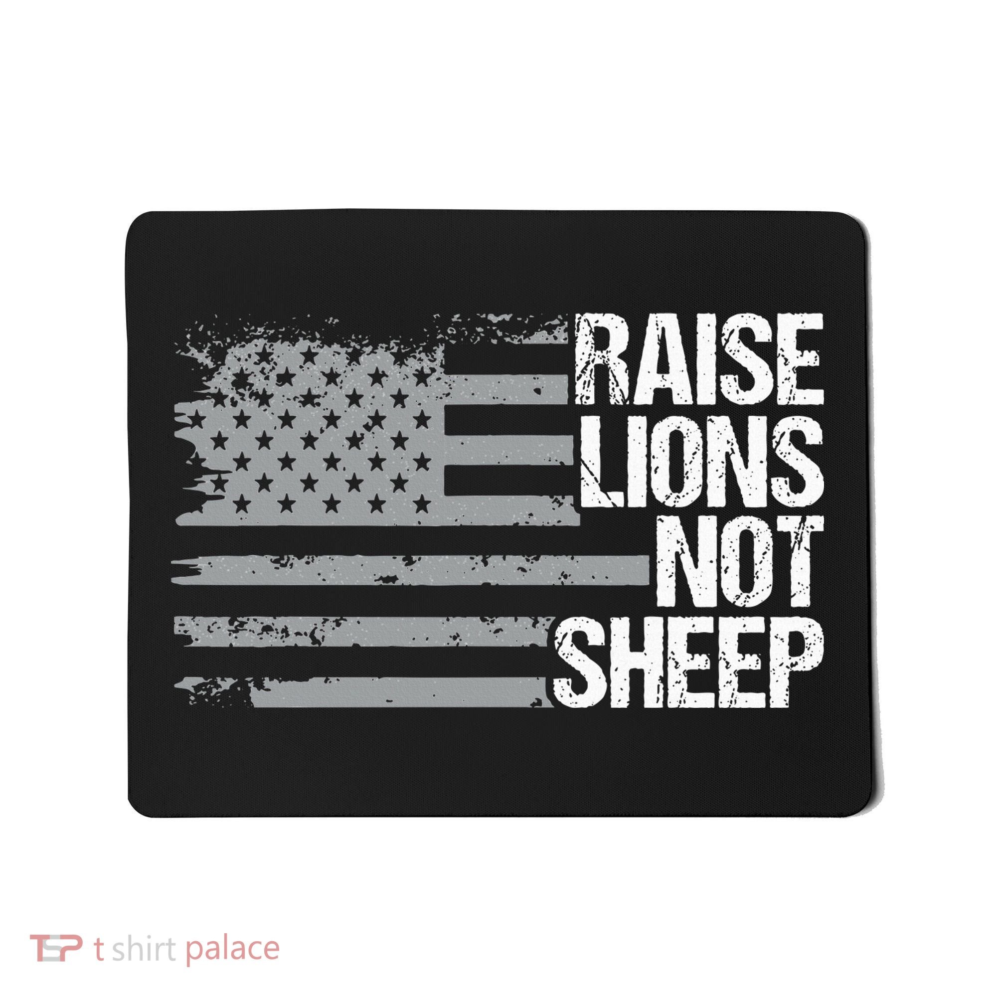 raise lions not sheep american patriotic lion Mousepad