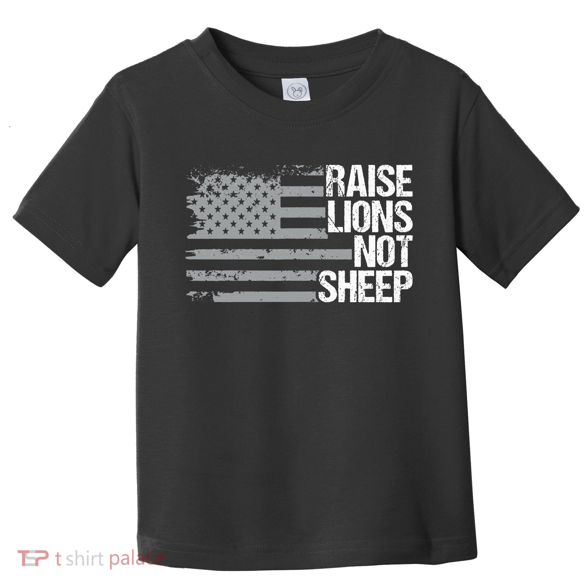 raise lions not sheep american patriotic lion Toddler T-Shirt