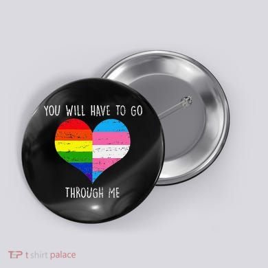 Retro Lgbtq Pride You’Ll Have To Go Through Me Button