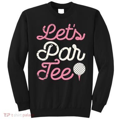 retro Let's Par Tee Golf Player Golfer Dad Papa Sweatshirt
