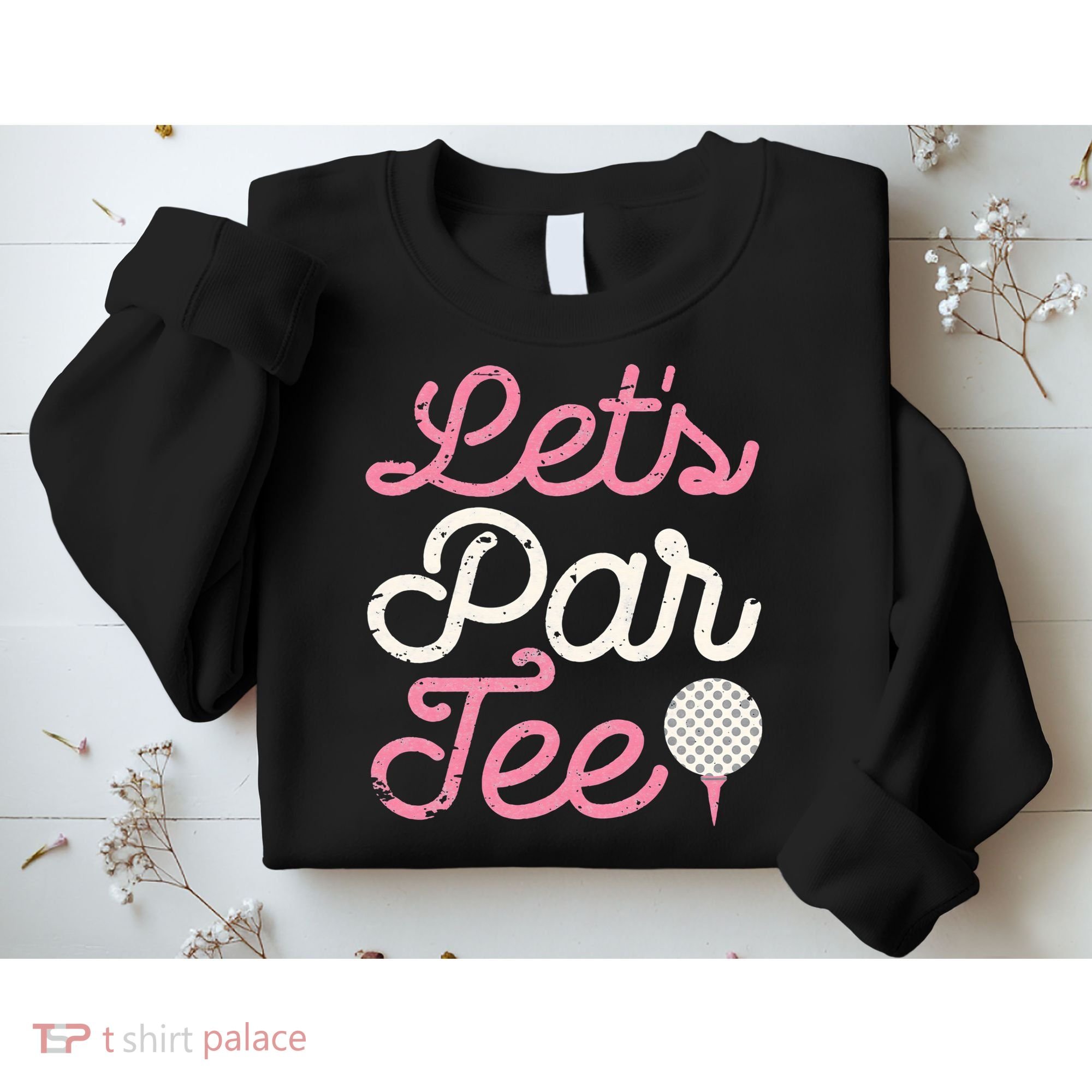 retro Let's Par Tee Golf Player Golfer Dad Papa Sweatshirt