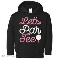 retro Let's Par Tee Golf Player Golfer Dad Papa Toddler Hoodie thumb 0