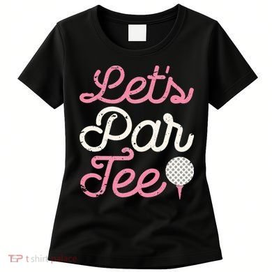 retro Let's Par Tee Golf Player Golfer Dad Papa Women's T-Shirt