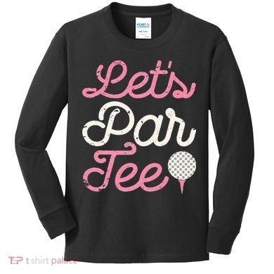 retro Let's Par Tee Golf Player Golfer Dad Papa Kids Long Sleeve Shirt