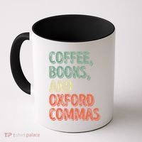 Reading Lover Reader Gift Coffee Books And Oxford Commas Cool Gift Coffee Mug thumb 0