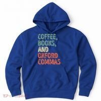 Reading Lover Reader Gift Coffee Books And Oxford Commas Cool Gift Hoodie thumb 0