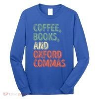 Reading Lover Reader Gift Coffee Books And Oxford Commas Cool Gift Long Sleeve Shirt thumb 0