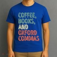 Reading Lover Reader Gift Coffee Books And Oxford Commas Cool Gift T-Shirt thumb 3