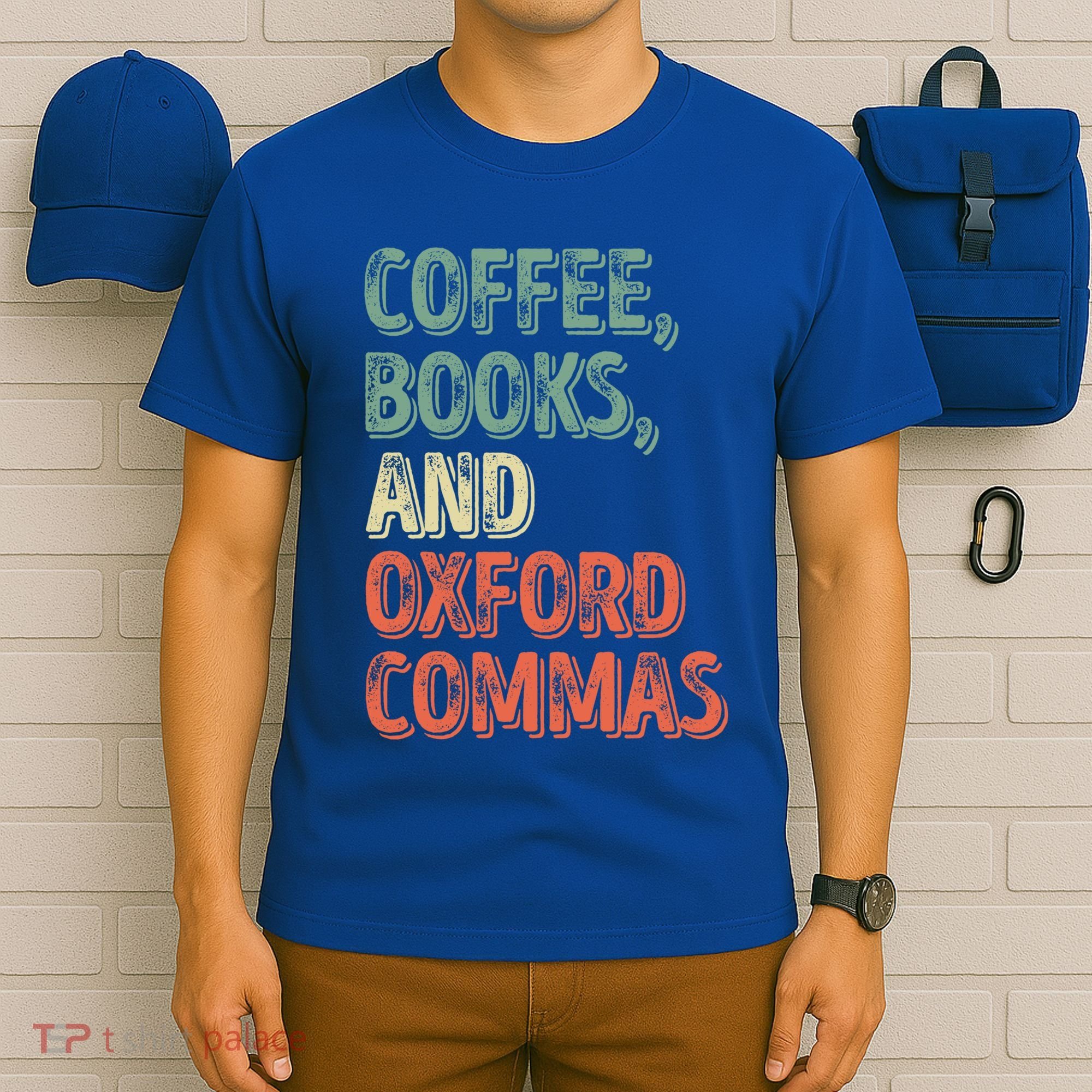 Reading Lover Reader Gift Coffee Books And Oxford Commas Cool Gift T-Shirt
