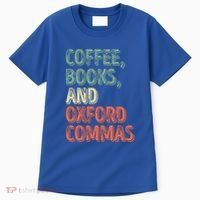 Reading Lover Reader Gift Coffee Books And Oxford Commas Cool Gift Tall T-Shirt thumb 0