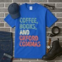 Reading Lover Reader Gift Coffee Books And Oxford Commas Cool Gift Tall T-Shirt thumb 3