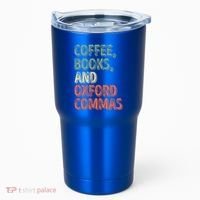 Reading Lover Reader Gift Coffee Books And Oxford Commas Cool Gift Tumbler thumb 0