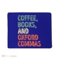 Reading Lover Reader Gift Coffee Books And Oxford Commas Cool Gift Mousepad thumb 0