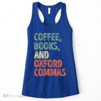 Reading Lover Reader Gift Coffee Books And Oxford Commas Cool Gift Women's Tank Top thumb 0