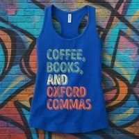 Reading Lover Reader Gift Coffee Books And Oxford Commas Cool Gift Women's Tank Top thumb 3