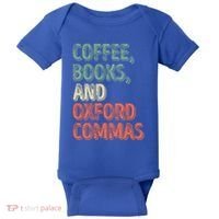 Reading Lover Reader Gift Coffee Books And Oxford Commas Cool Gift Baby Bodysuit thumb 0