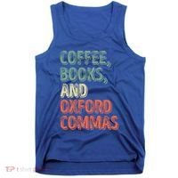 Reading Lover Reader Gift Coffee Books And Oxford Commas Cool Gift Tank Top thumb 0
