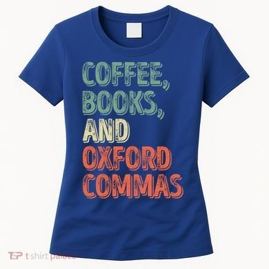Reading Lover Reader Gift Coffee Books And Oxford Commas Cool Gift Women's T-Shirt