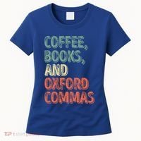 Reading Lover Reader Gift Coffee Books And Oxford Commas Cool Gift Women's T-Shirt thumb 0