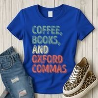 Reading Lover Reader Gift Coffee Books And Oxford Commas Cool Gift Women's T-Shirt thumb 3