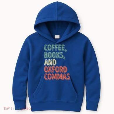 Reading Lover Reader Gift Coffee Books And Oxford Commas Cool Gift Kids Hoodie