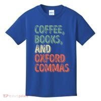Reading Lover Reader Gift Coffee Books And Oxford Commas Cool Gift Kids T-Shirt thumb 0