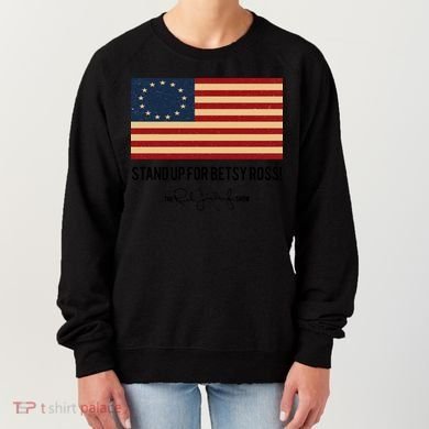 Rush Limbaugh Stand Up For Betsy Ross Flag Women's Sweatshirt