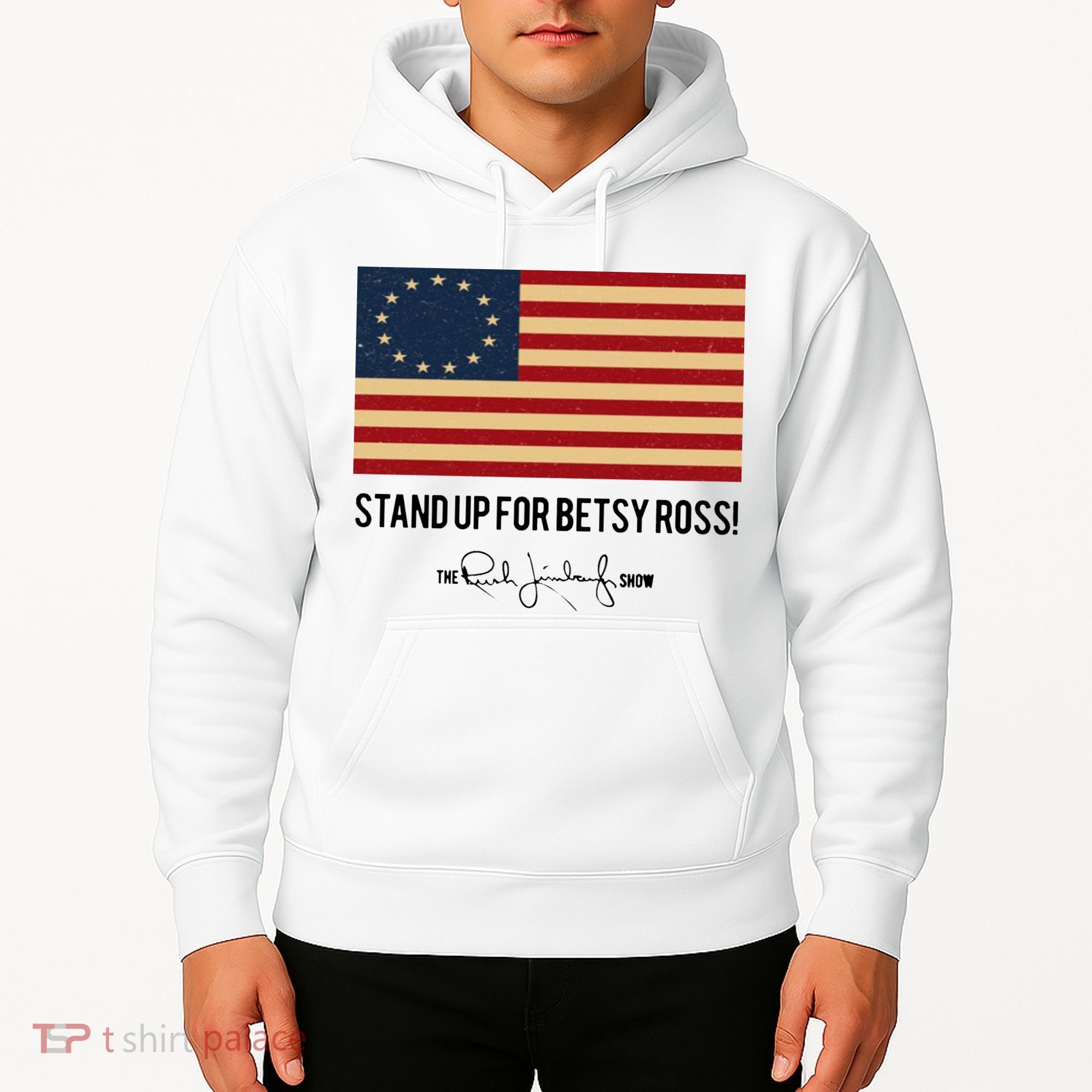 Rush Limbaugh Stand Up For Betsy Ross Flag Hoodie