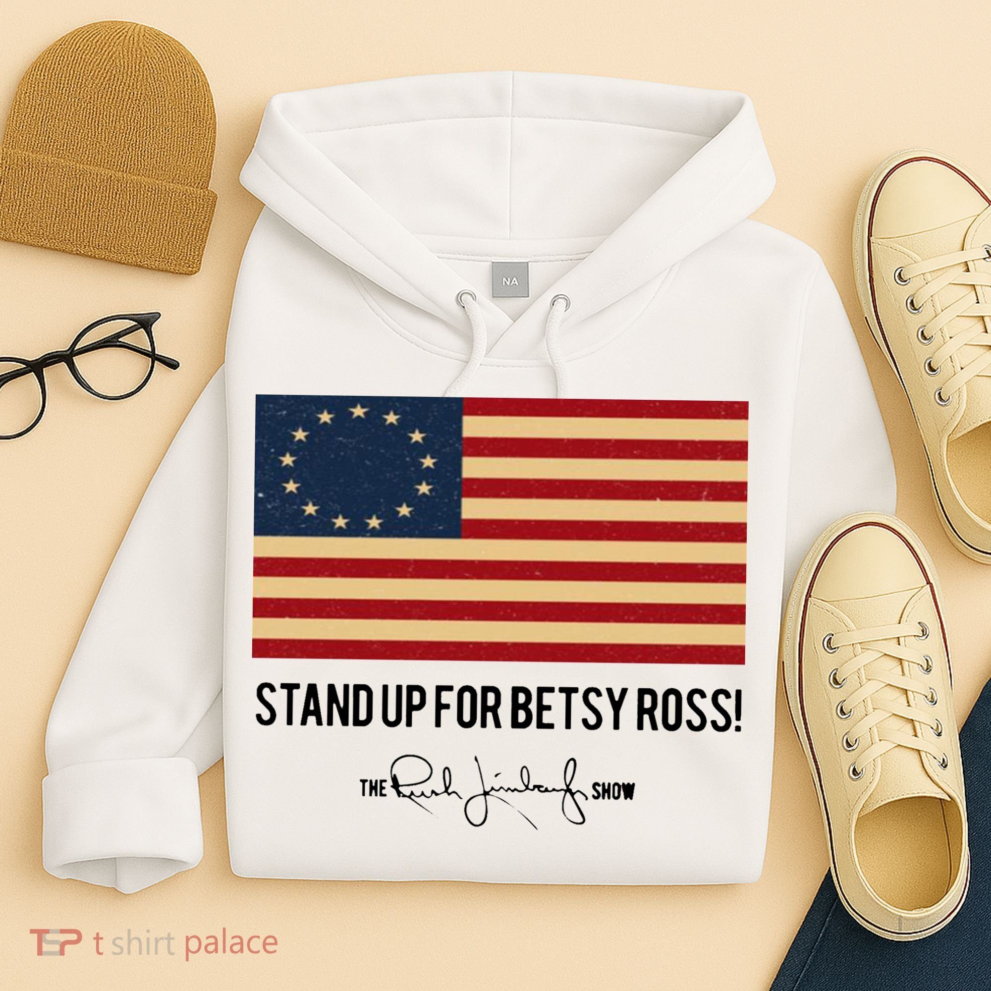 Rush Limbaugh Stand Up For Betsy Ross Flag Hoodie