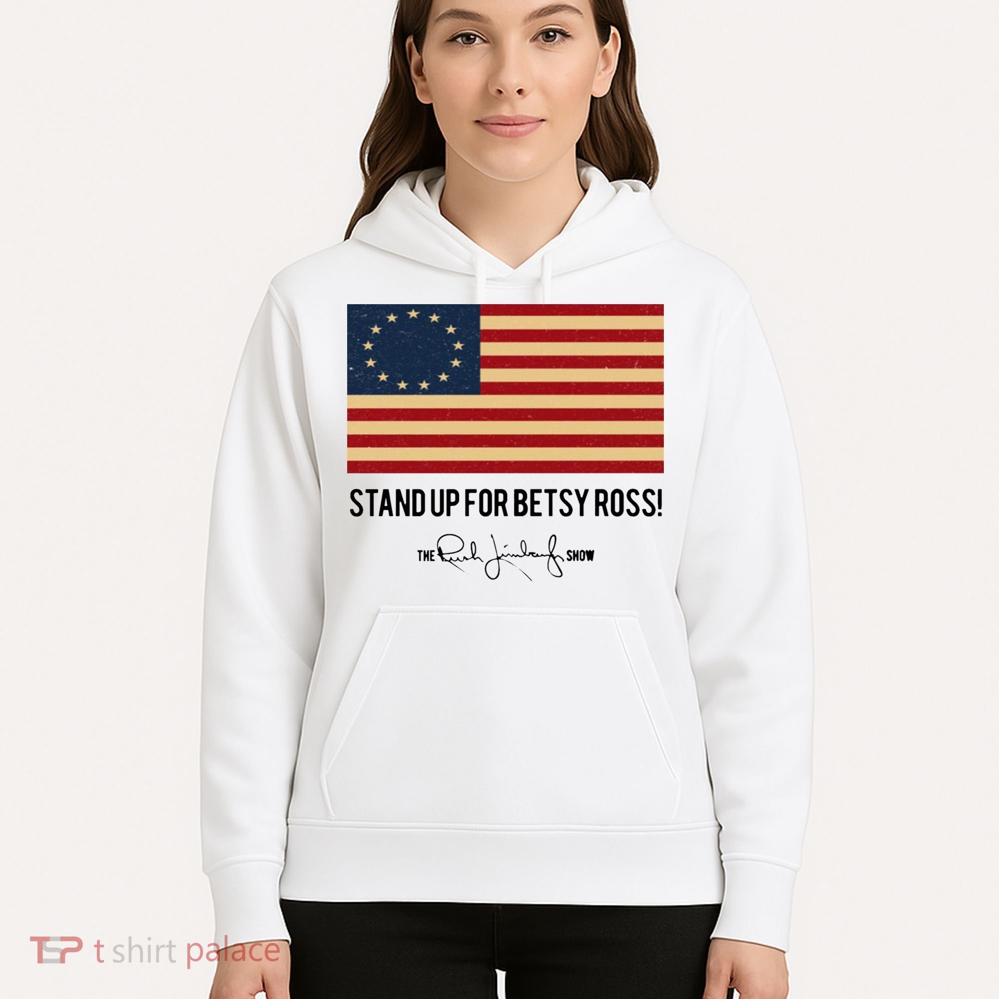 Rush Limbaugh Stand Up For Betsy Ross Flag Hoodie
