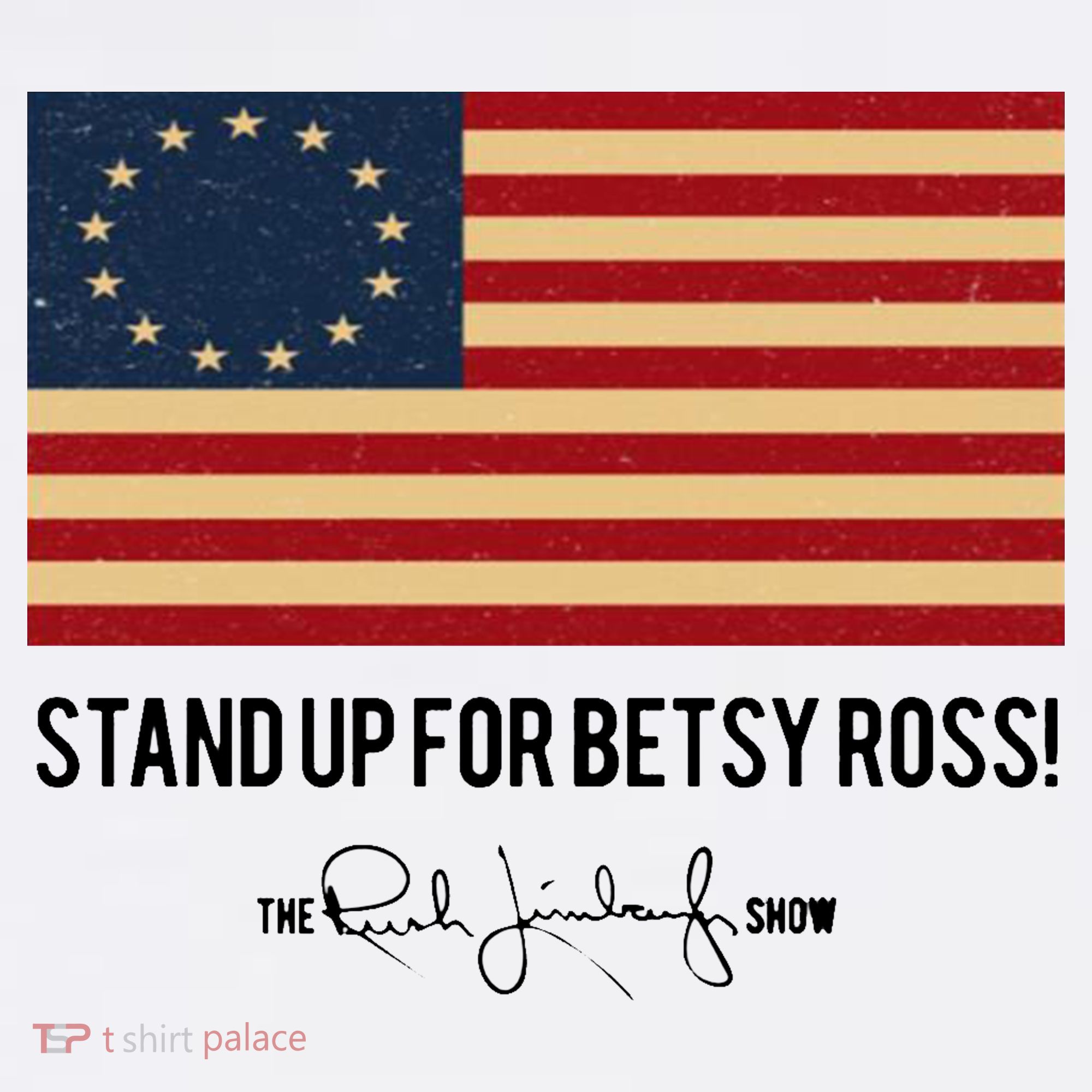 Rush Limbaugh Stand Up For Betsy Ross Flag Hoodie