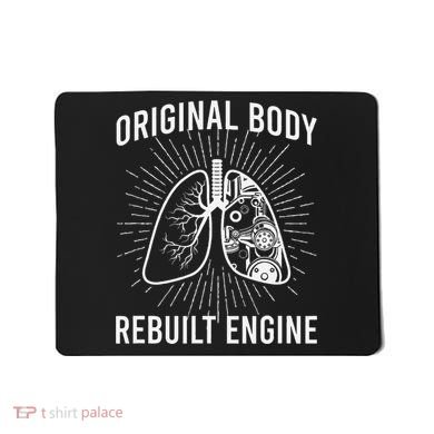 Rebuilt Lung Transplant Survivor Lung Transplant Recovery Mousepad